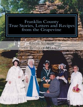Download Franklin County True Stories, Letters and Recipes from the Grapevine - Beverly Merritt file in PDF