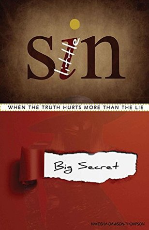 Full Download Little Sin, Big Secret: When the truth hurts more than the lie - Nakeisha Dawson-Thompson | ePub
