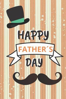 Download Happy Father�s Day: 6 X 9 Lined Notebook 120 Pgs. Father�s Day Gift. Notepad, Bullet Journal, Diary, �to Do� Daily Notebook, Creative Present. -  | ePub
