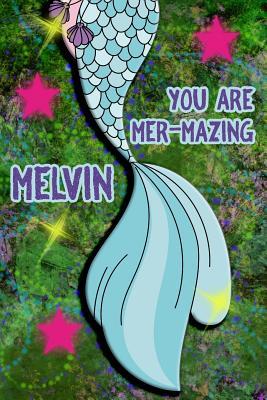 Full Download You Are Mer-Mazing Melvin: Wide Ruled Composition Book Diary Lined Journal Green with Mermaid Tail - Lacy Shwimmer | PDF
