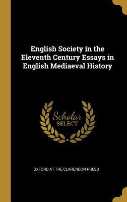 Read English Society in the Eleventh Century Essays in English Mediaeval History - Oxford at the Clarendon Press | PDF