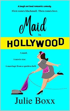 Download Maid in Hollywood: A laugh out loud romantic comedy - Julie Boxx file in ePub