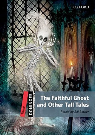 Read Dominoes: Three: The Faithful Ghost and Other Tall Tales Pack - Na | PDF