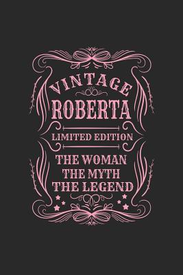 Read Online Vintage Roberta Limited Edition the Woman the Myth the Legend: First Name Funny Sayings Personalized Customized Names Gift Birthday Girl Women Mother's Day Notebook Journal -  | ePub
