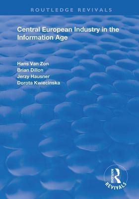 Read Central European Industry in the Information Age - Hans Van Zon file in PDF