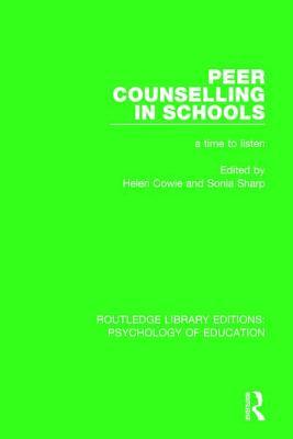 Full Download Peer Counselling in Schools: A Time to Listen - Helen Cowie | PDF