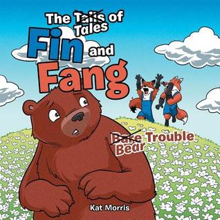 Read The Tails/Tales of Fin and Fang: Bare/Bear Trouble - Kat Morris file in ePub