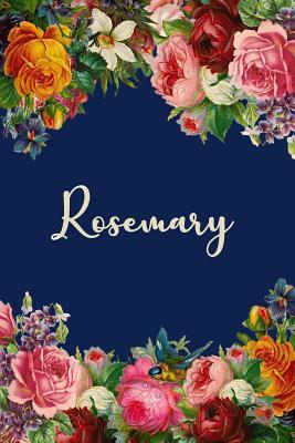 Download Rosemary: Personalized Name Floral Design Matte Soft Cover Notebook Journal to Write In. 120 Blank Lined Pages -  | PDF