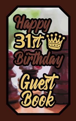 Read Online Happy 31st Birthday Guest Book: 31 Boardgames Celebration Message Logbook for Visitors Family and Friends to Write in Comments & Best Wishes Gift Log (Birth Day Guestbook) - Alek file in ePub