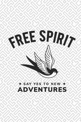 Read Free Spirit Say Yes to New Adventures: 100 White Pages Lined Notebook Journal with Matte Finish Cover -  | PDF