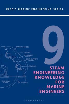Full Download Reeds Vol 9: Steam Engineering Knowledge for Marine Engineers - Thomas D. Morton | ePub