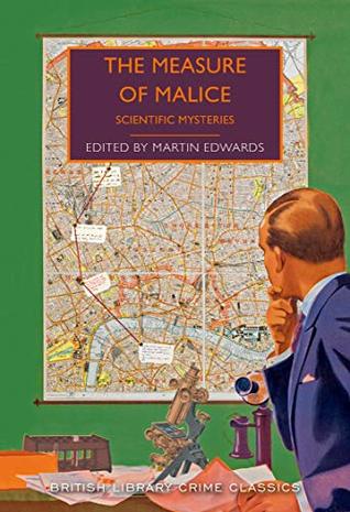 Read The Measure of Malice: Scientific Mysteries (British Library Crime Classics) - Martin Edwards file in ePub