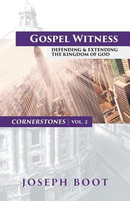 Full Download Gospel Witness: Defending & Extending the Kingdom of God - Joseph Boot | PDF