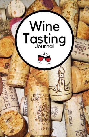 Full Download Wine Tasting Journal: Cork Cover  Diary Notebook Logbook  Keep A Record & List Of Wines  Alcohol Lover Gifts  Taste Ratings Booklet  Small Pocket Note Size Book: Volume 8 (Alcohol Gifts) -  file in ePub