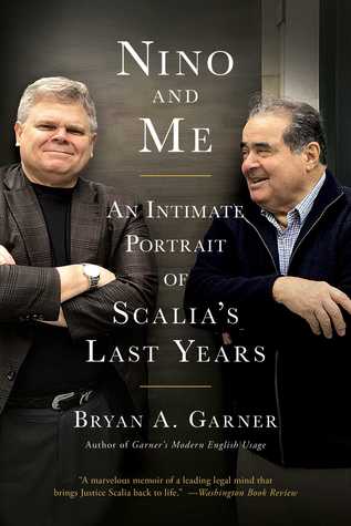 Read Online Nino and Me: My Unusual Friendship with Justice Antonin Scalia - Bryan Garner file in PDF