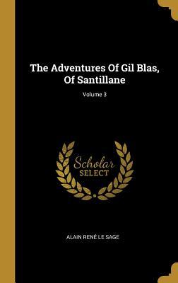 Download The Adventures of Gil Blas, of Santillane; Volume 3 - Alain-René Le Sage | PDF