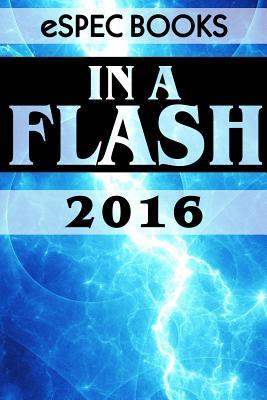 Read In a Flash 2016: The Espec Books Annual Flash Anthology - Jeff Young file in PDF
