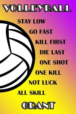 Full Download Volleyball Stay Low Go Fast Kill First Die Last One Shot One Kill Not Luck All Skill Grant: College Ruled Composition Book Purple and Yellow School Colors -  file in ePub