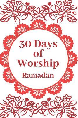 Read 30 Days of Worship: Spiritual Month, Journal Lined Notebook To Write in. -  file in PDF