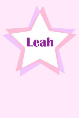 Read Leah First Name Personalized Notebook: College Ruled Journal. Pastel Pink Writing Diary with Stars Pattern for Girls and Women - Namester Publishing | PDF