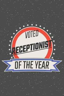 Read Voted Receptionist Of The Year: Notebook, Planner or Journal Size 6 x 9 110 Lined Pages Office Equipment, Supplies Great Gift Idea for Christmas or Birthday for a Receptionist -  file in ePub