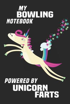 Read Online My Bowling Notebook Powered By Unicorn Farts: Blank Lined Notebook Journal Gift Idea - Unikoo Publishing | PDF