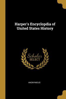 Download Harper's Encyclopdia of United States History - Anonymous file in PDF