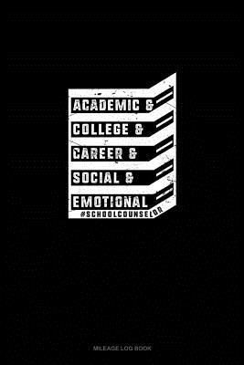Read Online Academic & College & Career & Social & Emotional #schoolcounselor: Mileage Log Book -  | PDF