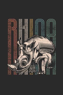 Full Download Rhino Retro: Rhinos Notebook, Blank Lined (6 x 9 - 120 pages) Animal Themed Notebook for Daily Journal, Diary, and Gift - Rhino Publishing | ePub