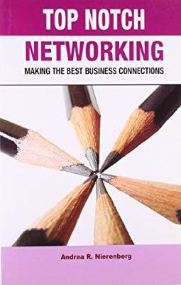 Read Online Top Notch Networking: Making The Best Business Connections - Andrea Nierenberg file in ePub