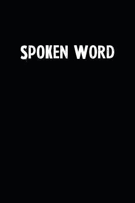 Read Online Spoken Word: Blank Lined Notebook Journal With Black Background - Nice Gift Idea -  | ePub