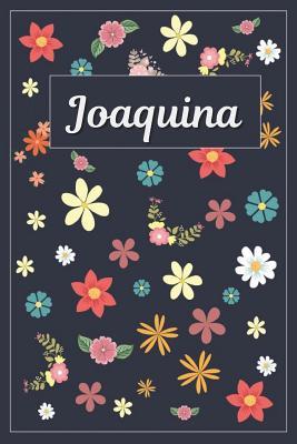 Full Download Joaquina: Lined Writing Notebook with Personalized Name 120 Pages 6x9 Flowers -  file in ePub