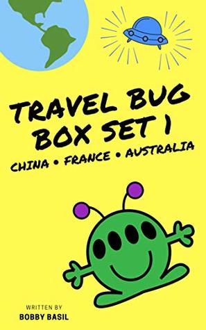 Full Download Travel Bug Box Set 1: China • France • Australia (A Fun World Travel Guide for Kids) (Travel Bug Bundle Collection, #1) - Bobby Basil | PDF