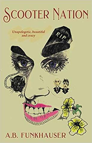 Read Scooter Nation, Unapologetic Lives Series Book 2 - A.B. Funkhauser file in PDF