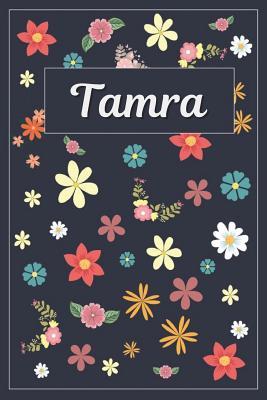 Read Tamra: Lined Writing Notebook with Personalized Name 120 Pages 6x9 Flowers -  file in PDF