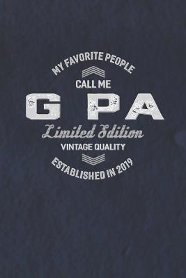 Full Download My Favorite People Call Me G Pa Limited Edition Vintage Quality Established In 2019: Family life Grandpa Dad Men love marriage friendship parenting wedding divorce Memory dating Journal Blank Lined Note Book Gift -  file in PDF