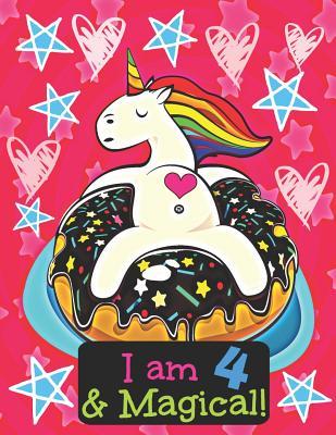 Read I am 4 & Magical!: Unicorn Birthday Sketchbook for 4 Year Old Kids with Framed Blank Sketch Papers for Drawing and Doodling with Unicorn on Doughnut with Hearts and Stars Happy 4th Birthday Book - Perky Pages | ePub