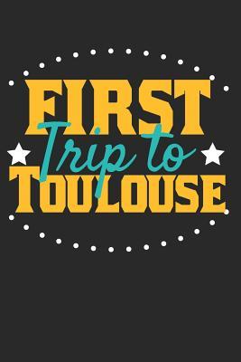 Download First Trip To Toulouse: 6x9 Blank Lined Composition Notebook perfect gift for your Trip to Toulouse for every Traveler - Toulouse Publishing file in ePub