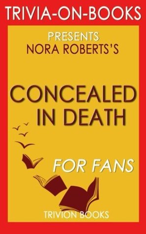 Download Trivia: Concealed in Death by J. D. Robb (Trivia-on-Books) - Triviaon Books | PDF