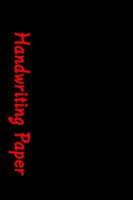 Read Online Handwriting Paper: Blank Line Paper for Kids and Adults Practicing Written Works - Sketch A Book Co file in PDF