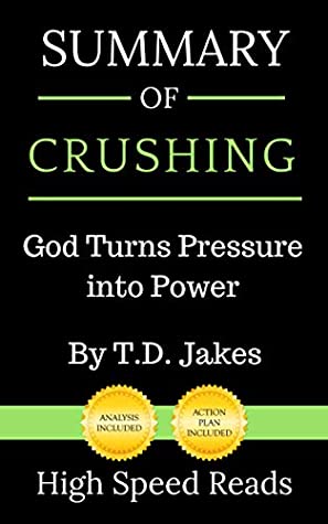 Read Online Summary of Crushing: God Turns Pressure into Power - High Speed Reads | PDF