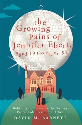 Download The Growing Pains of Jennifer Ebert, Aged 19 Going on 91 - David M. Barnett | PDF