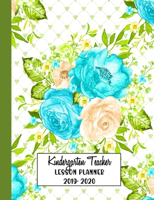 Download Kindergarten Teacher Lesson Planner 2019-2020: Notebook for Teachers, Substitutes and Coaches - Legacy Creations | ePub