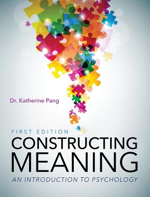 Download Constructing Meaning: An Introduction to Psychology - Katherine Pang file in ePub