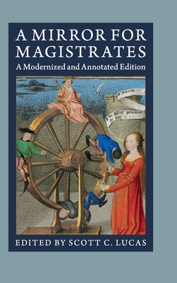 Download A Mirror for Magistrates: A Modernized and Annotated Edition - Scott C Lucas file in PDF