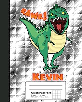 Full Download Graph Paper 5x5: KEVIN Dinosaur Rawr T-Rex Notebook -  | PDF