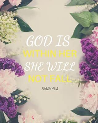 Download Christian Journal God is within her, she will not fall Psalm 46: 5: Bible Verse Journal - Prayer Journal - Sermon Notebook - Daily Prayer Notebook - Personal Journaling - Bible Verse Journal | PDF
