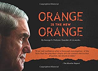 Full Download Orange is the New Orange: Our Big Book of Impeachment - George A. Polisner file in ePub