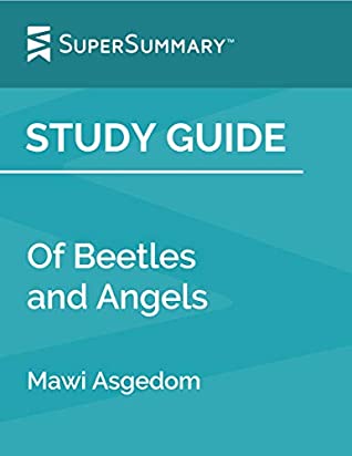 Full Download Study Guide: Of Beetles and Angels by Mawi Asgedom (SuperSummary) - SuperSummary | ePub