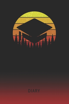 Full Download Diary: Blank Mortarboard Graduation Cap Personal Writing Memoir Old School Retro Vintage Sunset 80s Cover Daily Journaling for Writers & Journalists Productivity Note Taking Logbook Plan, Set Goals & Write about your Life & Interests - Oldskool Diaries | PDF